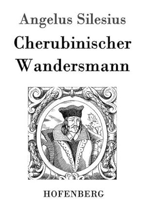 Bild des Verkufers fr Cherubinischer Wandersmann zum Verkauf von BuchWeltWeit Ludwig Meier e.K.