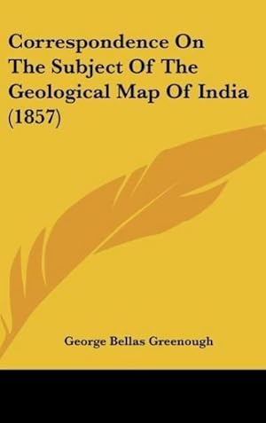 Seller image for Correspondence On The Subject Of The Geological Map Of India (1857) for sale by BuchWeltWeit Ludwig Meier e.K.
