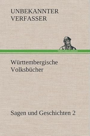 Imagen del vendedor de Wrttembergische Volksbcher - Sagen und Geschichten 2 a la venta por BuchWeltWeit Ludwig Meier e.K.