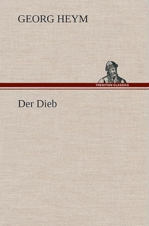 Bild des Verkufers fr Der Dieb zum Verkauf von BuchWeltWeit Ludwig Meier e.K.