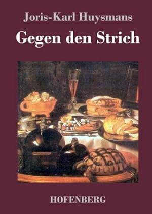 Image du vendeur pour Gegen den Strich mis en vente par BuchWeltWeit Ludwig Meier e.K.