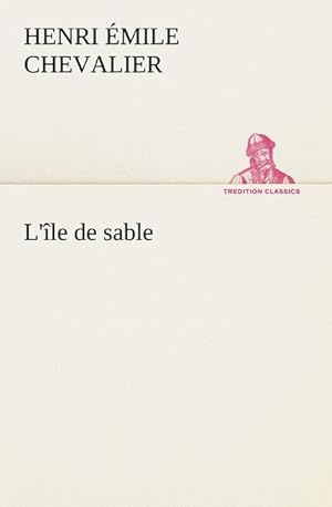 Seller image for L'le de sable for sale by BuchWeltWeit Ludwig Meier e.K.
