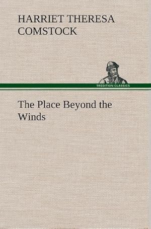 Seller image for The Place Beyond the Winds for sale by BuchWeltWeit Ludwig Meier e.K.