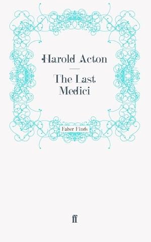 Seller image for The Last Medici for sale by BuchWeltWeit Ludwig Meier e.K.