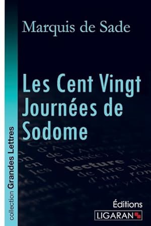 Image du vendeur pour Les Cent Vingt Journes de Sodome (grands caractres) mis en vente par BuchWeltWeit Ludwig Meier e.K.