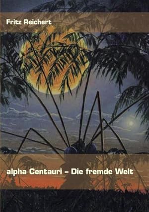 Seller image for alpha Centauri - Die fremde Welt for sale by BuchWeltWeit Ludwig Meier e.K.