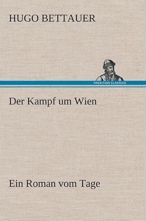 Seller image for Der Kampf um Wien for sale by BuchWeltWeit Ludwig Meier e.K.