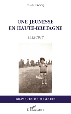 Bild des Verkufers fr Une jeunesse en Haute-Bretagne zum Verkauf von BuchWeltWeit Ludwig Meier e.K.