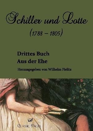 Seller image for Schiller und Lotte (1788 - 1805) for sale by BuchWeltWeit Ludwig Meier e.K.