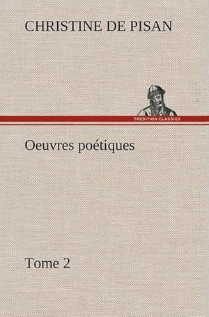 Image du vendeur pour Oeuvres potiques Tome 2 mis en vente par BuchWeltWeit Ludwig Meier e.K.