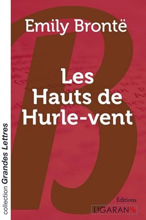 Image du vendeur pour Les Hauts de Hurlevent (grands caractres) mis en vente par BuchWeltWeit Ludwig Meier e.K.