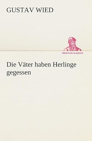 Seller image for Die Vter haben Herlinge gegessen for sale by BuchWeltWeit Ludwig Meier e.K.