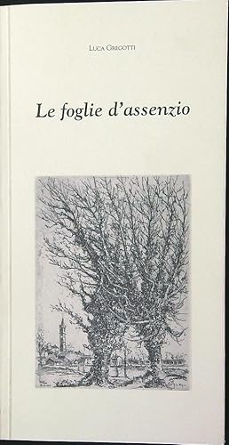Bild des Verkufers fr Le foglie d'assenzio zum Verkauf von Librodifaccia