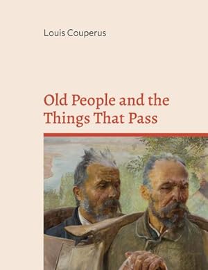 Seller image for Old People and the Things That Pass for sale by BuchWeltWeit Ludwig Meier e.K.