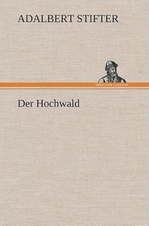 Bild des Verkufers fr Der Hochwald zum Verkauf von BuchWeltWeit Ludwig Meier e.K.