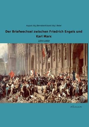 Imagen del vendedor de Der Briefwechsel zwischen Friedrich Engels und Karl Marx a la venta por BuchWeltWeit Ludwig Meier e.K.