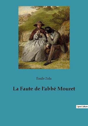 Bild des Verkufers fr La Faute de l'abb Mouret zum Verkauf von BuchWeltWeit Ludwig Meier e.K.