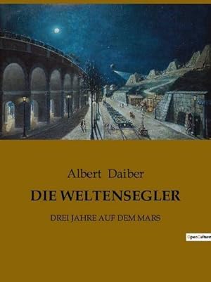 Seller image for DIE WELTENSEGLER for sale by BuchWeltWeit Ludwig Meier e.K.