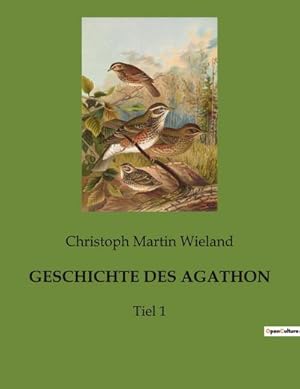 Seller image for GESCHICHTE DES AGATHON for sale by BuchWeltWeit Ludwig Meier e.K.