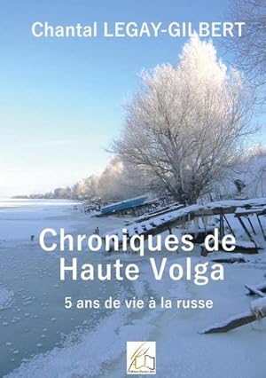 Seller image for Chroniques de Haute Volga for sale by BuchWeltWeit Ludwig Meier e.K.