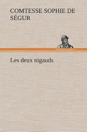 Seller image for Les deux nigauds for sale by BuchWeltWeit Ludwig Meier e.K.