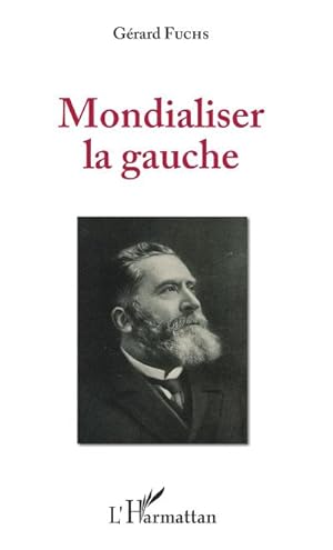 Image du vendeur pour Mondialiser la gauche mis en vente par BuchWeltWeit Ludwig Meier e.K.