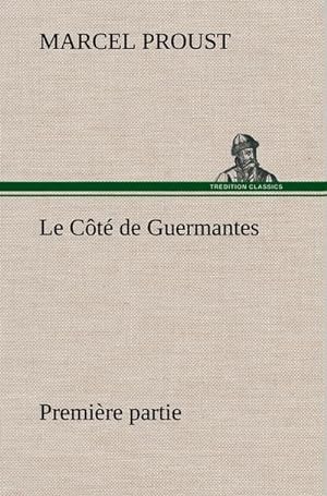 Seller image for Le Ct de Guermantes - premire partie for sale by BuchWeltWeit Ludwig Meier e.K.