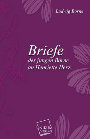 Imagen del vendedor de Briefe des jungen Brne an Henriette Herz a la venta por BuchWeltWeit Ludwig Meier e.K.