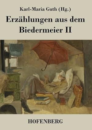 Seller image for Erzhlungen aus dem Biedermeier II for sale by BuchWeltWeit Ludwig Meier e.K.