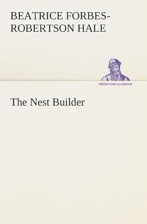 Imagen del vendedor de The Nest Builder a la venta por BuchWeltWeit Ludwig Meier e.K.