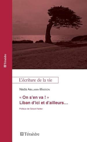 Image du vendeur pour On s'en va !" Liban d'ici et d'ailleurs. mis en vente par BuchWeltWeit Ludwig Meier e.K.