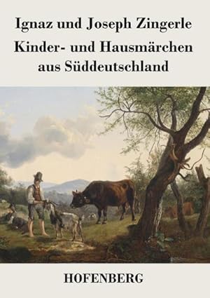 Bild des Verkufers fr Kinder- und Hausmrchen aus Sddeutschland zum Verkauf von BuchWeltWeit Ludwig Meier e.K.