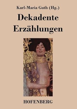 Seller image for Dekadente Erzhlungen for sale by BuchWeltWeit Ludwig Meier e.K.