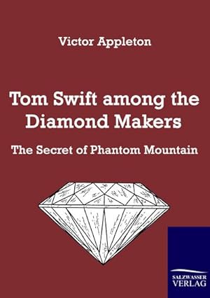 Seller image for Tom Swift among the Diamond Makers for sale by BuchWeltWeit Ludwig Meier e.K.