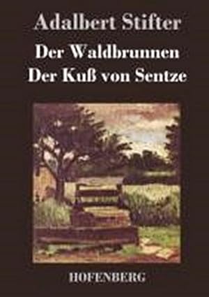 Seller image for Der Waldbrunnen / Der Ku von Sentze for sale by BuchWeltWeit Ludwig Meier e.K.