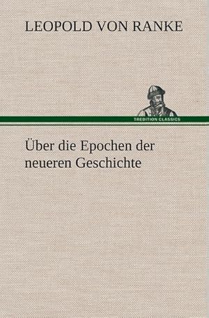 Imagen del vendedor de ber die Epochen der neueren Geschichte a la venta por BuchWeltWeit Ludwig Meier e.K.
