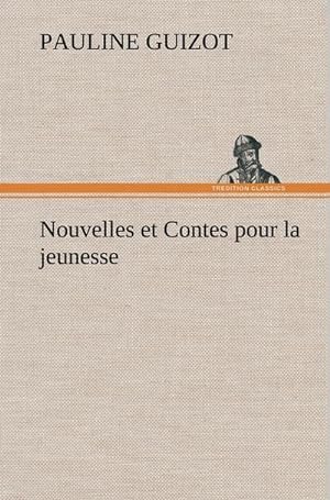 Seller image for Nouvelles et Contes pour la jeunesse for sale by BuchWeltWeit Ludwig Meier e.K.