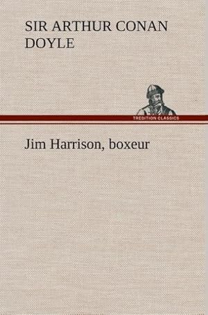 Seller image for Jim Harrison, boxeur for sale by BuchWeltWeit Ludwig Meier e.K.