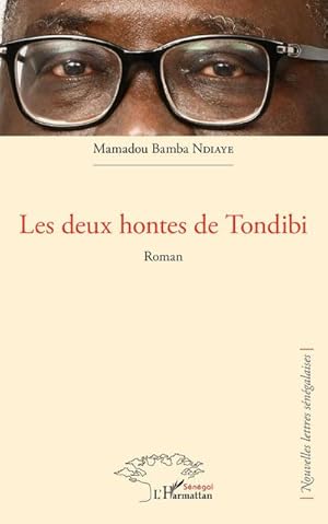 Seller image for Les deux hontes de Tondibi. Roman for sale by BuchWeltWeit Ludwig Meier e.K.