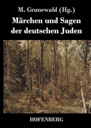 Bild des Verkufers fr Mrchen und Sagen der deutschen Juden zum Verkauf von BuchWeltWeit Ludwig Meier e.K.