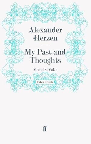 Seller image for My Past and Thoughts: Memoirs Volume 4 for sale by BuchWeltWeit Ludwig Meier e.K.