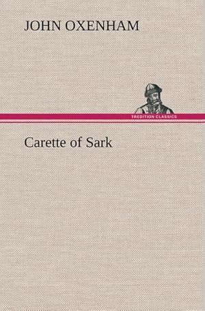 Imagen del vendedor de Carette of Sark a la venta por BuchWeltWeit Ludwig Meier e.K.