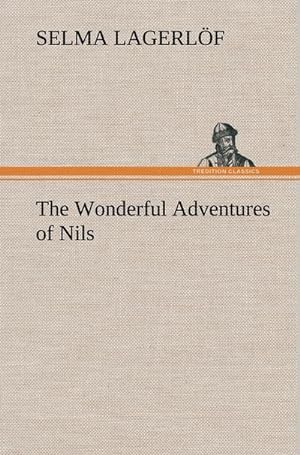 Bild des Verkufers fr The Wonderful Adventures of Nils zum Verkauf von BuchWeltWeit Ludwig Meier e.K.
