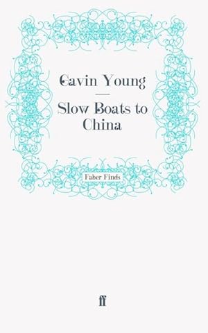 Seller image for Slow Boats to China for sale by BuchWeltWeit Ludwig Meier e.K.