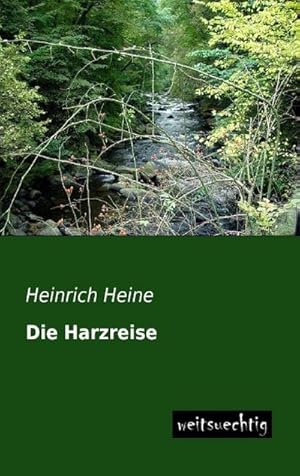 Seller image for Die Harzreise for sale by BuchWeltWeit Ludwig Meier e.K.