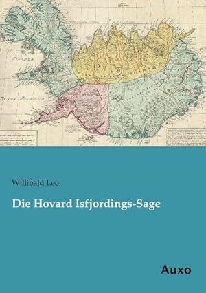 Bild des Verkufers fr Die Hovard Isfjordings-Sage zum Verkauf von BuchWeltWeit Ludwig Meier e.K.