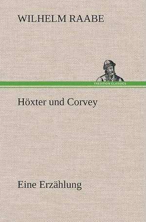 Immagine del venditore per Hxter und Corvey venduto da BuchWeltWeit Ludwig Meier e.K.