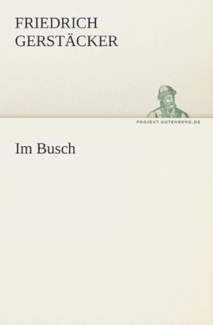 Imagen del vendedor de Im Busch a la venta por BuchWeltWeit Ludwig Meier e.K.