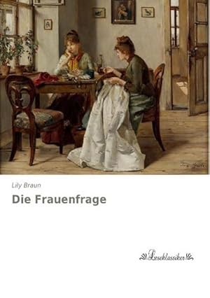 Bild des Verkufers fr Die Frauenfrage zum Verkauf von BuchWeltWeit Ludwig Meier e.K.