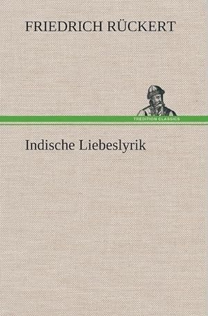 Seller image for Indische Liebeslyrik for sale by BuchWeltWeit Ludwig Meier e.K.